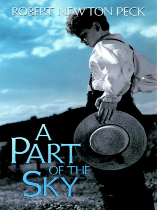 Title details for A Part of the Sky by Robert Newton Peck - Available